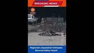 Liagutabad Underpass Condition Sparks Public Concern