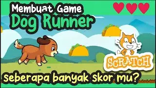 Membuat game dog endless runner menggunakan scratch | Tutorial scratch