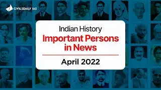 4 Important Persons in News [Indian History] Current Affairs April 2022 | Historical Personalities