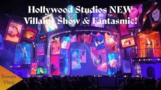 The NEW Villains show in Hollywood Studios & a nostalgic visit to Fantasmic!