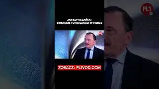 PL1TV: OKRES TURBULENCJI W WIERZE
