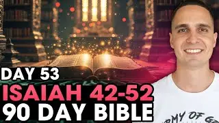Day 53 | Isaiah 42-52 | 90 Day Bible Challenge!