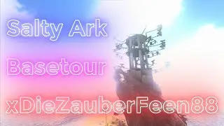 Salty Ark | xDieZauberFeen88 | Basetour
