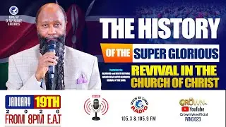 CROWN TV #LIVE | THE HISTORY OF THE SUPER GLORIOUS REVIVAL IN THE CHURCH OF CHRIST  - JAN 19, 2026