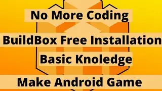 How to Install Buildbox Free and Some Basic Knoledge in Bangla