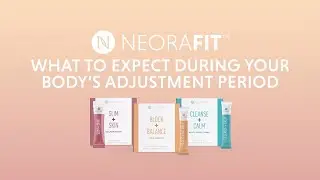 What to Expect During Your Body&rsquo;s Adjustment Period on NeoraFit&trade;