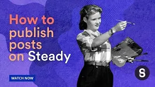 Publishing a post on Steady