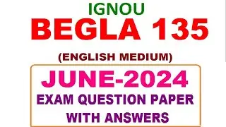 ignou begla 135 june 2024 previous year solved paper in english