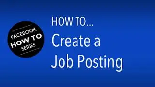 Facebook Mastery : How To Create a Job Posting