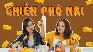 BỤNG KHÔNG ĐÁY - NHÚNG CẢ THẾ GIỚI VỚI PHÔ MAI