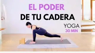 ✨ 5 Posturas de Yoga Poderosas para Abrir las Caderas y Mejorar tu Flexibilidad ✨(&iexcl;pru&eacute;balas!) 30min