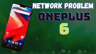 Oneplus 6 Network Problem Solution / Network Not Working OnePlus