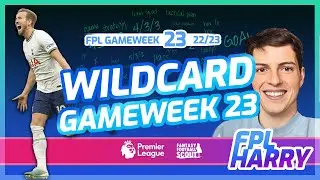 ДВОЙНОЙ ДРАФТ GW23 ВАЙЛДКАРТ FPL с @FPLHarry | Прогнозы Fantasy Premier League на 22/23
