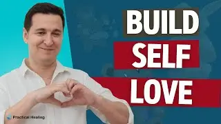 How to Reparent Yourself, Heal Emotional Wounds and Build Self Love