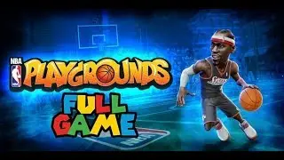 NBA PLAYGROUNDS &ndash; Full Walkthrough [No Commentary | 1080p 60FPS]