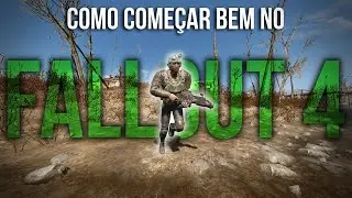 COMO COMEÇAR BEM NO FALLOUT 4