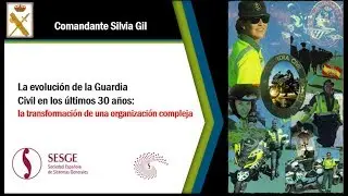 Dia 1 #5 Evolución de la guardia Civil - Comandante Silvia Gil