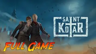 Saint Kotar | Complete Gameplay Walkthrough - Full Game | No Commentary