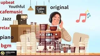 #upbeat #youthfuldays #bgm #bgmi #cafe #music #relaxingmusic #jazz #original #recommend @吳晴晴lofi音樂台 