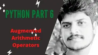 #Python | Part 6 | Augmented Arithmetic Operators | Explained in #Tamil