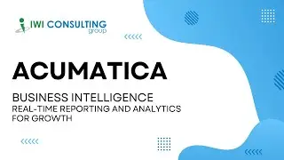 Acumatica Business Intelligence &ndash; Real-Time Reporting and Analytics for Growth