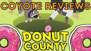 COYOTE REVIEWS - DONUT COUNTY (NO SPOILERS)