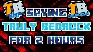 ! Saying Truly Bedrock For 2 Hours For Support ! Playing on Clunker Craft in the Background !TB Love
