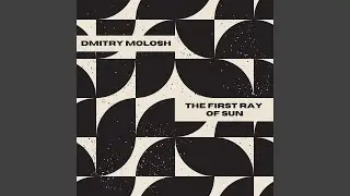 The First Ray of Sun (Original Mix)