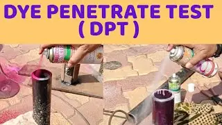Dye Penetrant Test (DPT) in Gas Pipeline | Step by Step Process | NDT Welding Inspection