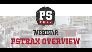 Automating Your Vehicle, SCBA, PPE Checks | PSTrax Overview Webinar