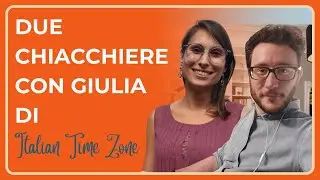 287 - Due chiacchiere con Giulia di Italian Time Zone