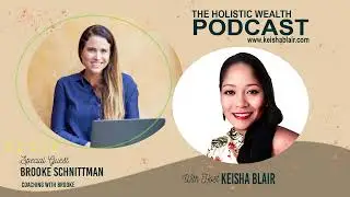 Holistic Wealth Podcast with Keisha Blair: ADHD & Personal Finances with Brooke Schnittman