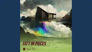 LEFT IN PIECES