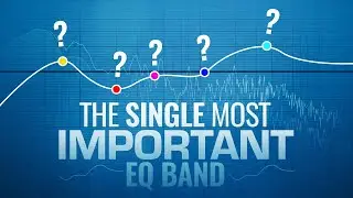The Single Most Important EQ Band