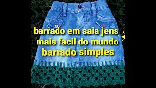 barrado em crochê em saia jeans muito simples de fazer