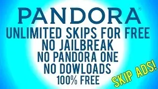 Pandora Unlimited Skips For Free (No Jailbreak) (No Downloads)
