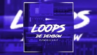 LOOPS DE DEMBOW DOMINICANO ....GRATIS