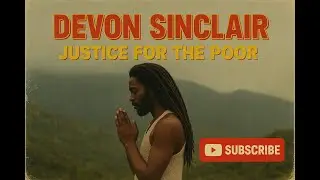 Devon Sinclair &ndash; Justice fi di Youths (Official Music Video) | Conscious Reggae 2025