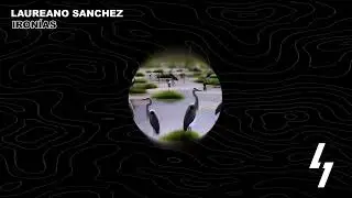Laureano Sanchez - Iron&iacute;as (Afro House)