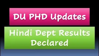 DU || Delhi University || PhD Admission 2020 || Hindi Department Results Declared