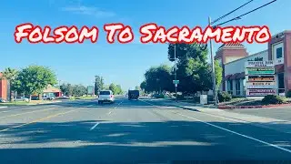 FOLSOM TO SACRAMENTO CALIFORNIA DRIVE