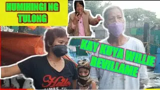 Humihingi Ng Tulong Kay Idol kuya willie Revillame