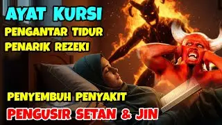 ayat kursi merdu pengantar tidur, ayat kursi pengusir setan dan jin, murottal alquran merdu