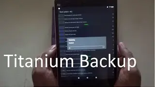 How to backup and restore apps using Titanium Backup