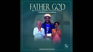 Father God &ndash; BigEngineDhehwa Intl ft Mai Sithole & AliceMbengo| Official Gospel Reggae Song 🎶