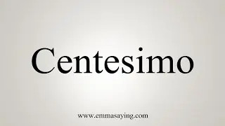 How To Say Centesimo