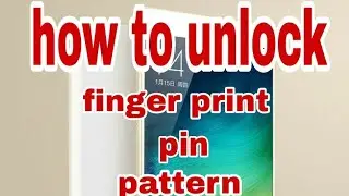 How to unlock (mi) phone pin , pattern , finger print with 100% proof...