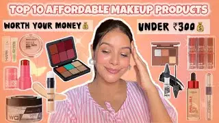 ₹300 *AFFORDABLE* makeup products I am currently loving |top 10 MAKEUP finds under ₹300|MAKEUP