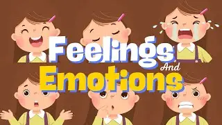 Understanding Feelings and Emotions: Vocabulary for kids - English Educational Video.