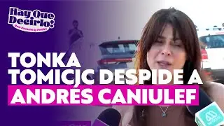 Tonka Tomicic despide a Andr&eacute;s Caniulef con emotivo mensaje  | Hay Que Decirlo